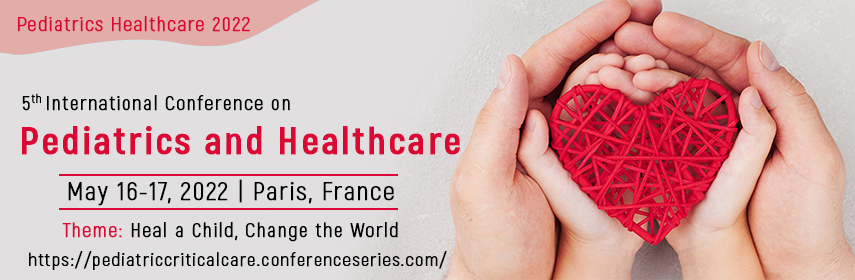 5th International Conference on  Pediatrics and Healthcare, Paris, France,Paris,France
