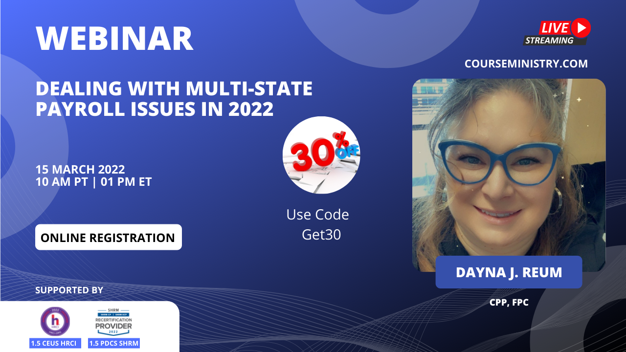 Dealing With Multi-State Payroll Issues in 2022, Online Event