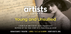 Young and Unsullied - A New Play Inspired by a True Story, Written by Local Playwrights
