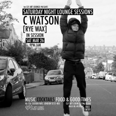 Saturday Night Lounge Session with DJ C WATSON, Free Entry