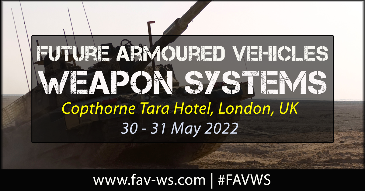 Future Armoured Vehicles Weapon Systems  2022 Conference, London, United Kingdom