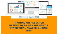 TRAINING COURSE ON RESEARCH DESIGN, DATA MANAGEMENT AND STATISTICAL ANALYSIS USING SPSS