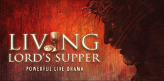 The Living Lord's Supper drama at Finke Theatre