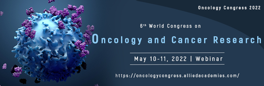 6th World Congress on Oncology and Cancer Research, Online Event