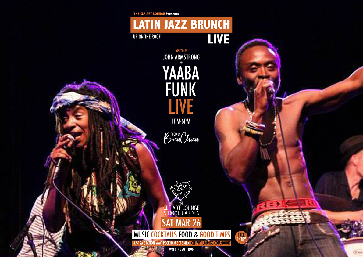 Latin Jazz Brunch Live with Yaaba Funk (Live) + John Armstrong, Free Entry, London, England, United Kingdom
