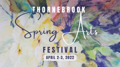 Thornebrook Spring Arts Festival