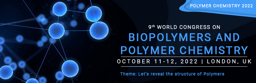 9th World Congress on Bio-Polymers and Polymer Chemistry, UK, London, United Kingdom
