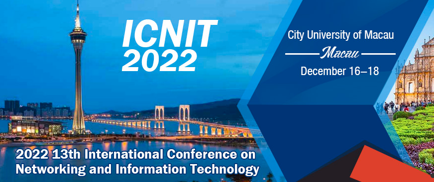 2022 13th International Conference on Networking and Information Technology (ICNIT 2022), Macau, China