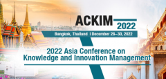 2022 Asia Conference on Knowledge and Innovation Management (ACKIM 2022)