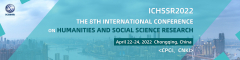 8th International Conference on Humanities and Social Science (ICHSSR 2022))