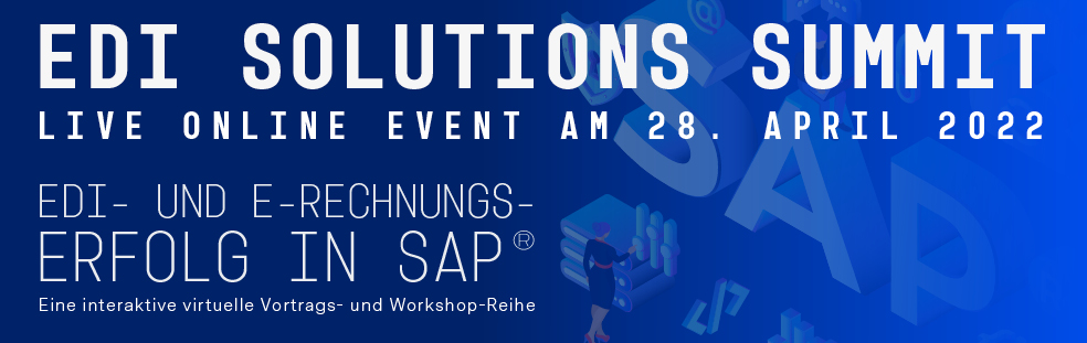 EDI Solutions Summit: EDI und e-Rechnung in SAP®, Online Event