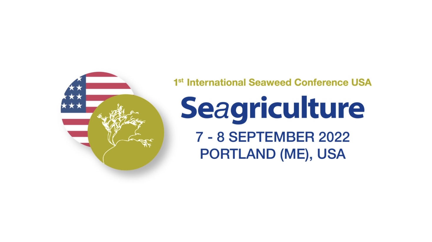 Seagriculture USA 2022 – 1st International Seaweed Conference USA, Portland, Maine, United States
