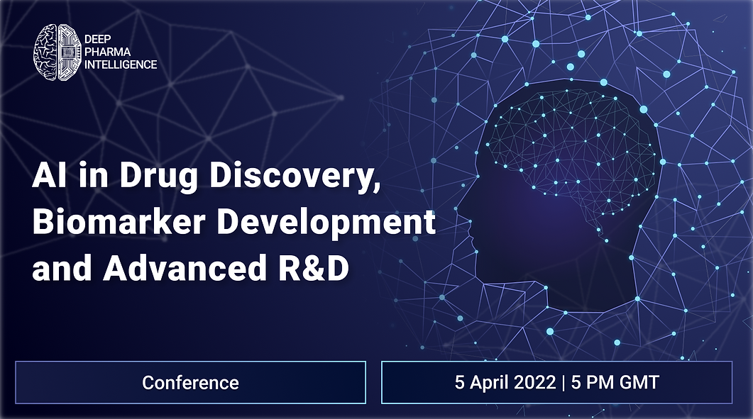 AI in Drug Discovery, Biomarker Development  and Advanced R&D, Online Event