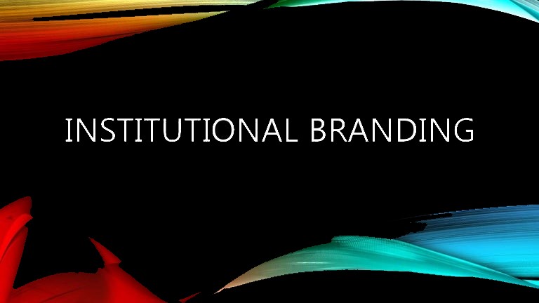 SEMINAR ON EFFECTIVE INSTITUTIONAL BRANDING, Istanbul, İstanbul, Turkey