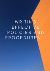 WORKSHOP ON WRITING EFFECTIVE POLICIES AND PROCEDURES