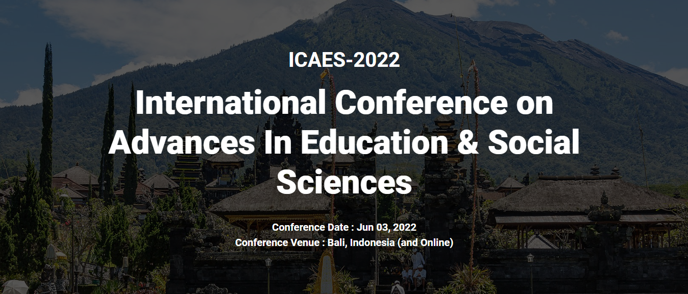 SCOPUS International Conference on Advances In Education & Social Sciences (ICAES), Online Event