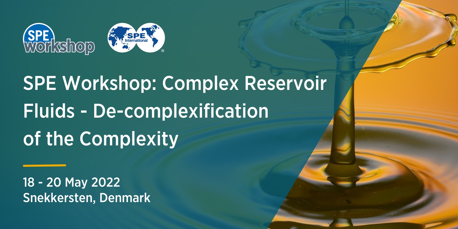 SPE Workshop: Complex Reservoir Fluids - De-complexification of the Complexity, Snekkersten, Denmark