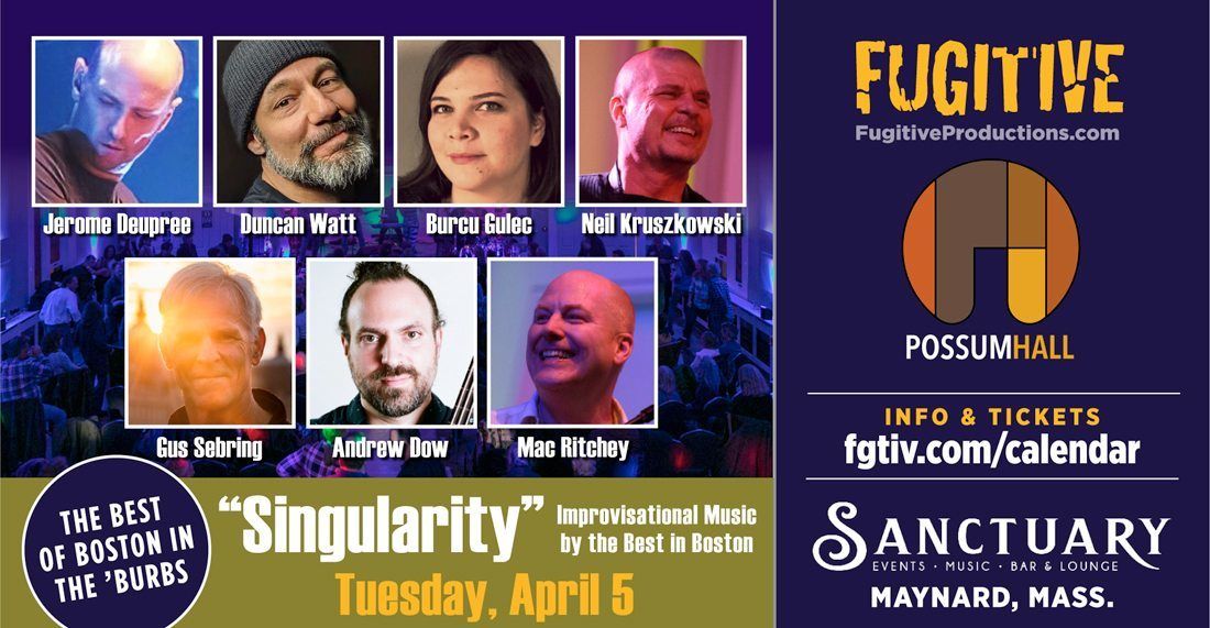 The Singularity Concert Series: A Focus On Improvisational Music on 4/5/22 @ 7:30pm (Maynard, MA), Maynard, Massachusetts, United States