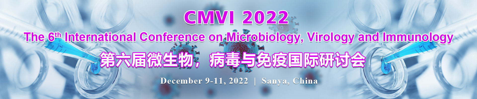 The 6th International Conference on Microbiology, Virology and Immunology (CMVI 2022), Online Event