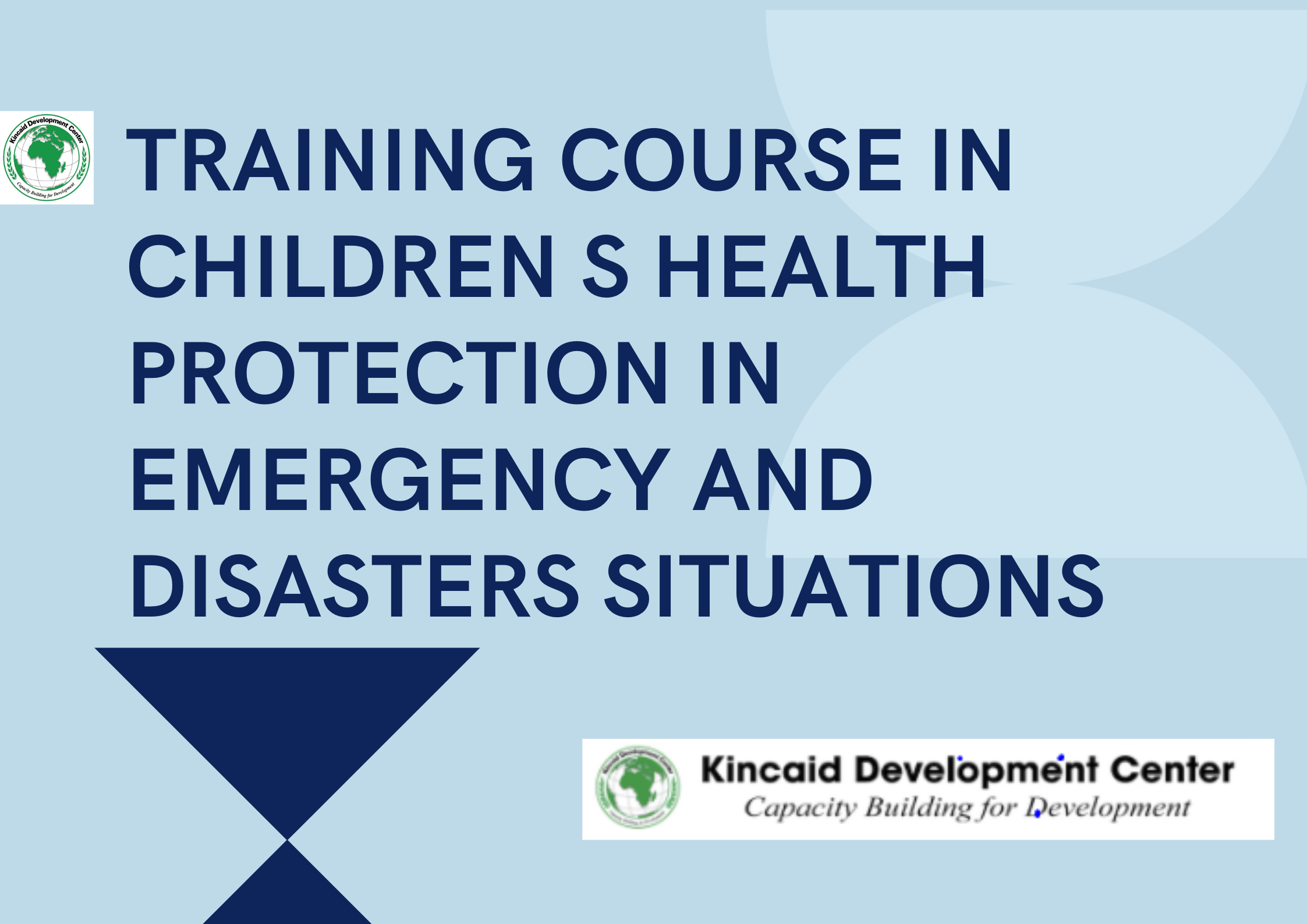 TRAINING COURSE IN CHILDREN S HEALTH PROTECTION IN EMERGENCY AND DISASTERS SITUATIONS, Nairobi, Kenya