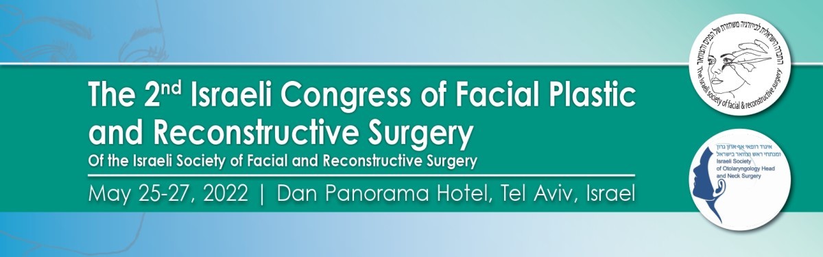 2nd Israeli Congress on Facial Plastic and Reconstructive Surgery - IAFPRS 2022, Tel Aviv-Yafo, Tel Aviv, Israel