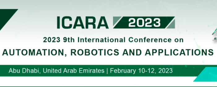 2023 9th International Conference on Automation, Robotics and Applications (ICARA 2023), Abu Dhabi, United Arab Emirates