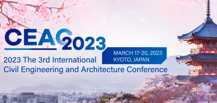 2023 3rd International Civil Engineering and Architecture Conference (CEAC 2023), Kyoto, Japan