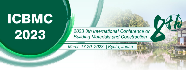 2023 8th International Conference on Building Materials and Construction (ICBMC 2023), Kyoto, Japan