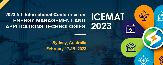 2023 5th International Conference on Energy Management and Applications Technologies (ICEMAT 2023), Sydney, Australia