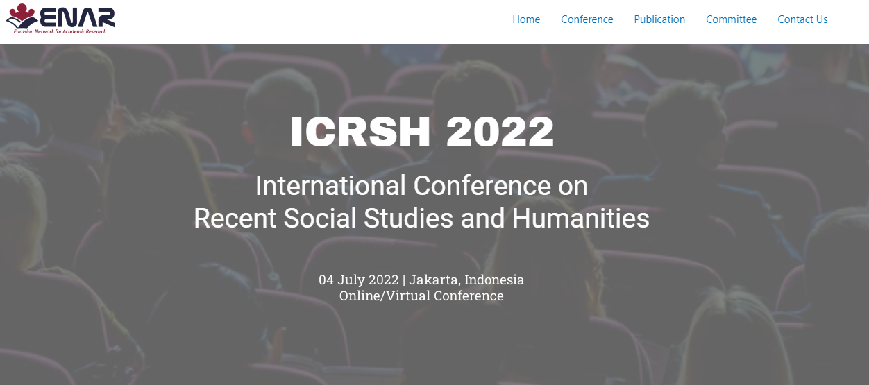 Recent Social Studies and Humanities International Conference Jakarta (ICRSH 2022), Online Event