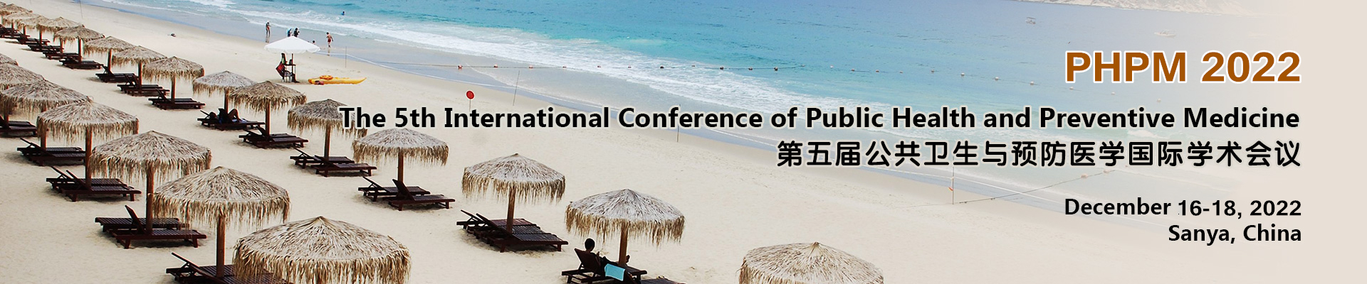 The 5th International Conference of Public Health and Preventive Medicine (PHPM 2022), Sanya, Hainan, China