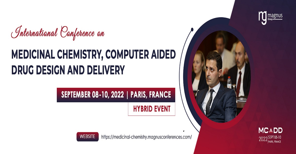 International Conference on  Medicinal Chemistry, Computer Aided Drug Design and Delivery, Paris, France
