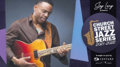 Church Street Jazz Series- Norman Brown Live In Concert at The Harrison Opera House