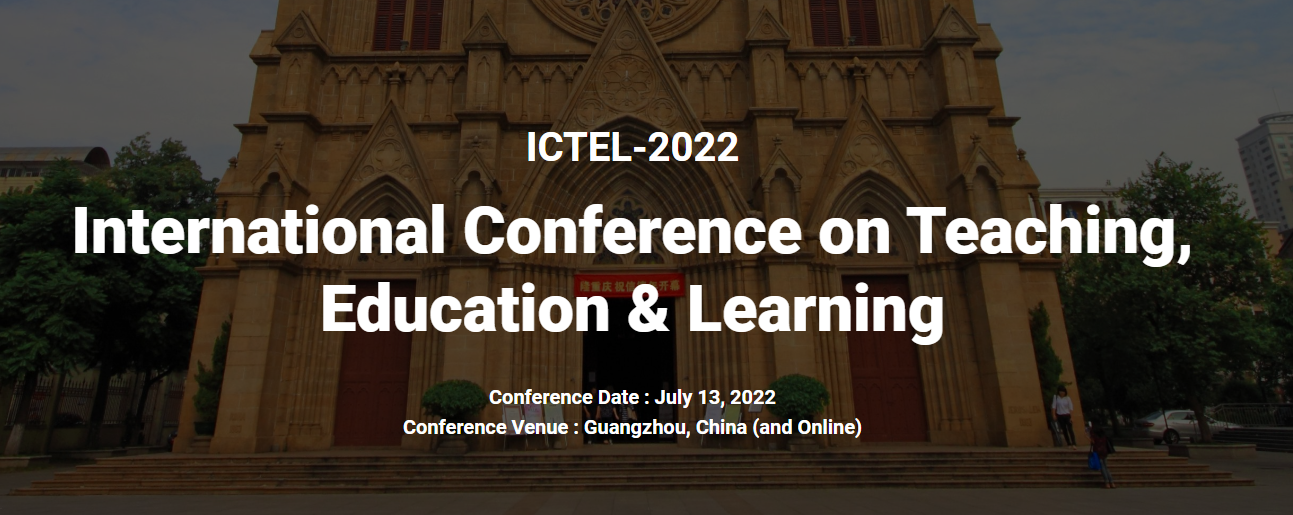 [ICTEL Virtual] International Conference on Teaching, Education & Learning, Online Event