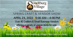 Stoudtburg Village Spring Extravaganza Craft and Vendor Show