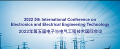 2022 5th International Conference on Electronics and Electrical Engineering Technology (EEET 2022)