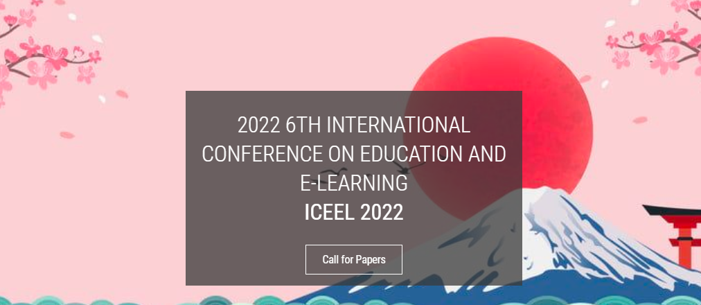 2022 6th International Conference on Education and E-Learning (ICEEL 2022), TSURU, Japan