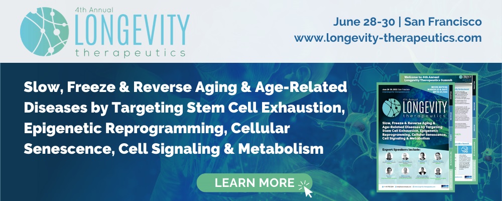 4th Annual Longevity Therapeutics Summit 2022, San Francisco, California, United States