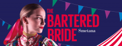 THE BARTERED BRIDE by Smetana Fully staged and sung in English with orchestra