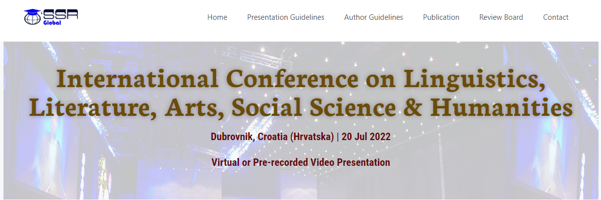 International Academic Conference on Linguistics, Literature, Arts, Social Science & Humanities in Dubrovnik 2022, Online Event