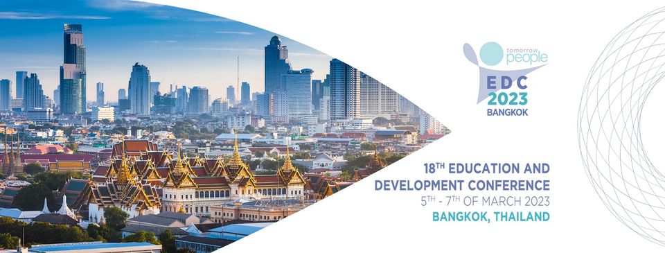 18th Education and Development Conference [EDC2023], Bangkok, Thailand