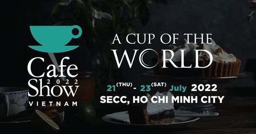 Vietnam Int'l Cafe Show 2022, Ho Chi Minh, Vietnam