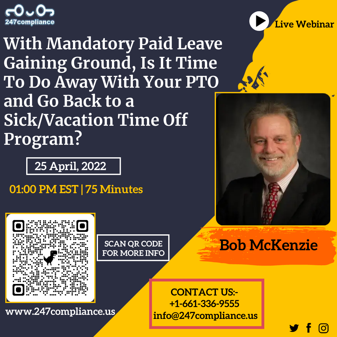 With Mandatory Paid Leave Gaining Ground, Is It Time To Do Away With Your PTO and Go Back to a Sick/Vacation Time Off Program?, Online Event