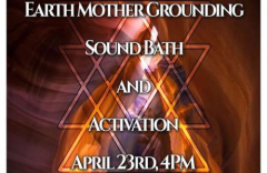 Earth Mother Grounding Sound Bath And Activation Celebrating Earth Day