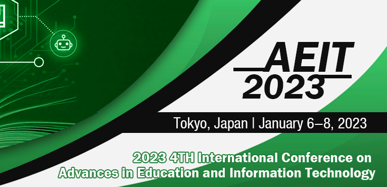 2023 4th International Conference on Advances in Education and Information Technology (AEIT 2023), Tokyo, Japan