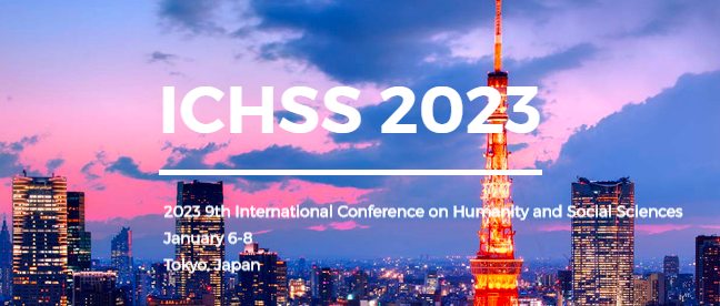 2023 9th International Conference on Humanity and Social Sciences (ICHSS 2023), Tokyo, Japan