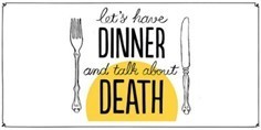 "Let's Talk About Death Over Dinner", Fairfield, Connecticut, United States