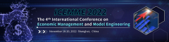 2022 4th International Conference on Economic Management and Model Engineering