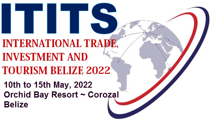 INTERNATIONAL TRADE INVESTEMENT AND TOURISM SUMMIT BELIZE 2022, Corozal, Belize