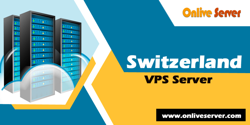 Incredible Switzerland VPS Server by Onlive Server, Online Event
